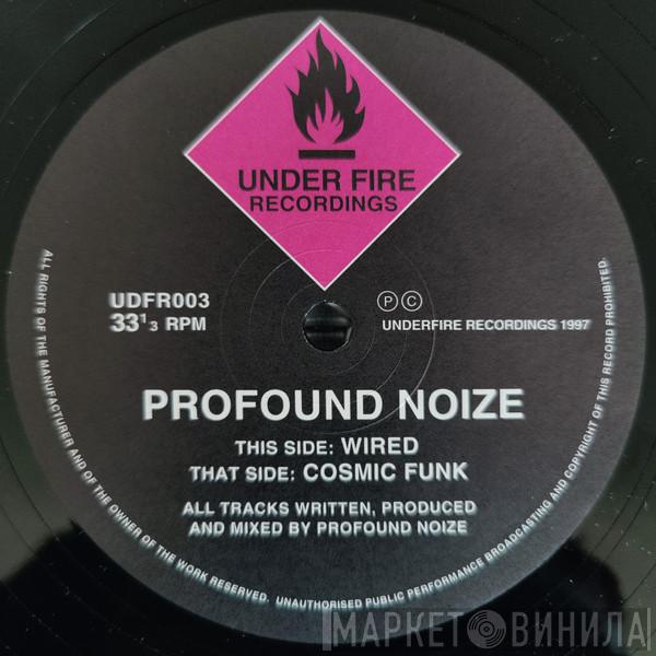 Profound Noize - Wired / Cosmic Funk