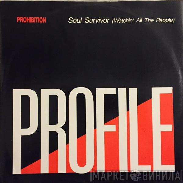  Prohibition  - Soul Survivor (Watchin' All The People)