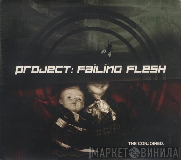 Project: Failing Flesh - The Conjoined