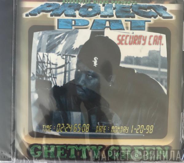  Project Pat  - Ghetty Green