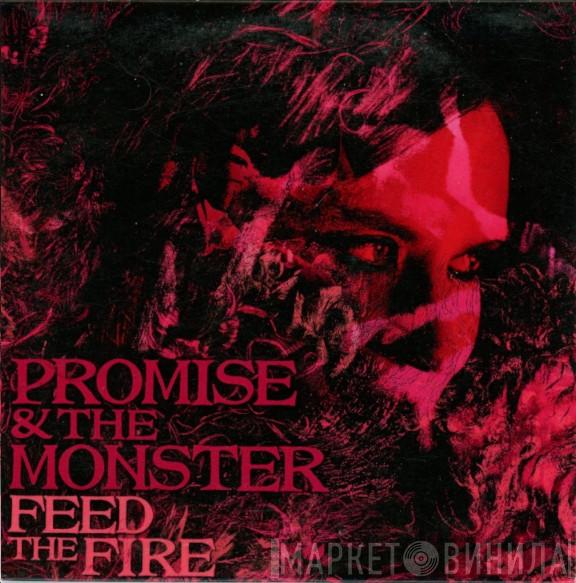  Promise And The Monster  - Feed The Fire