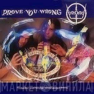  Prong  - Prove You Wrong