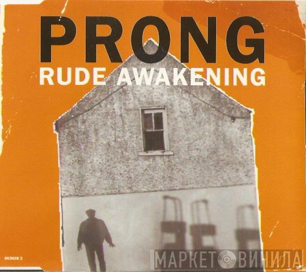 Prong - Rude Awakening