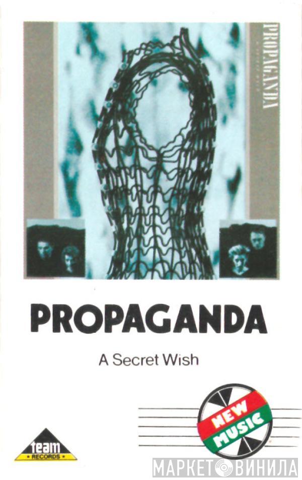  Propaganda  - A Secret Wish