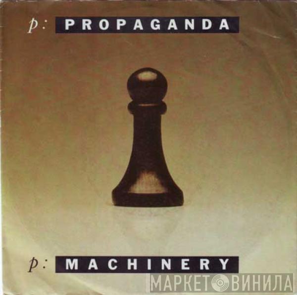  Propaganda  - p: Machinery