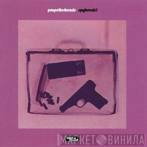  Propellerheads  - Spybreak!
