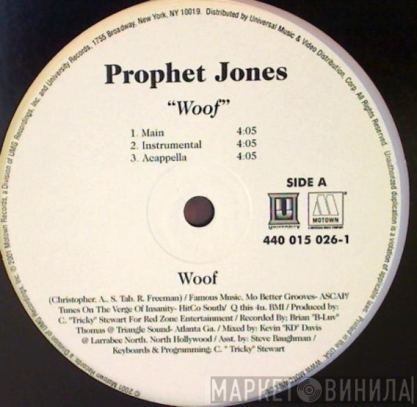  Prophet Jones  - Woof / I Know You Wanna