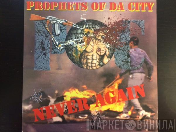 Prophets Of Da City - Never Again