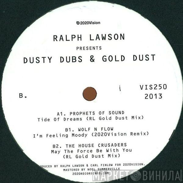 Prophets Of Sound, Wolf n' Flow, The House Crusaders - Dusty Dubs & Gold Dust
