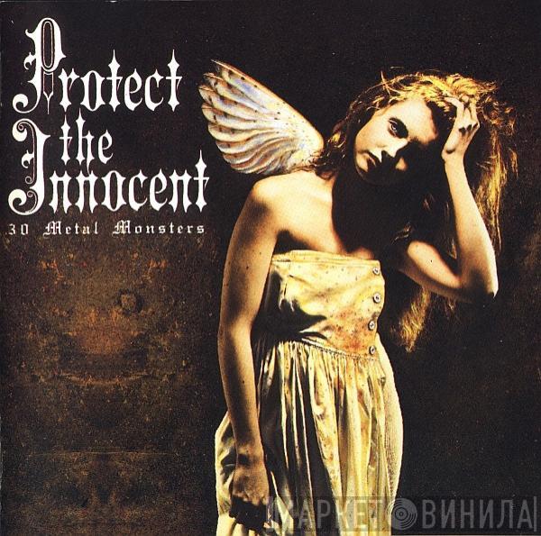  - Protect The Innocent - 30 Metal Monsters