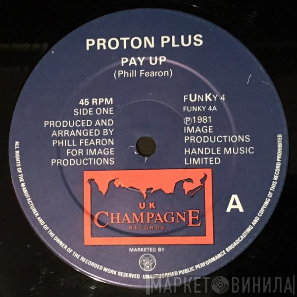 Proton Plus - Pay Up