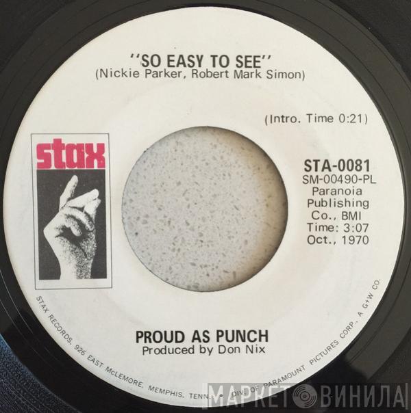 Proud As Punch - So Easy To See / If You Look Into My Eyes