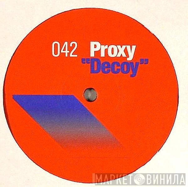 Proxy  - Decoy
