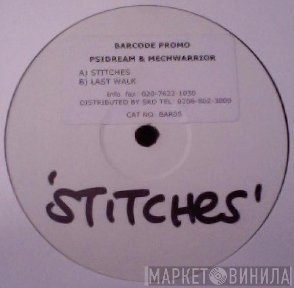 Psidream, Mechwarrior - Stitches / Last Walk