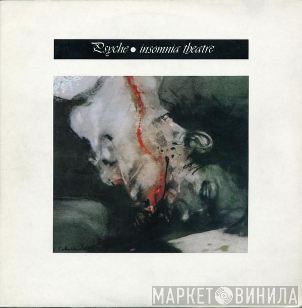  Psyche   - Insomnia Theatre