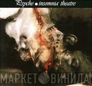  Psyche   - Insomnia Theatre