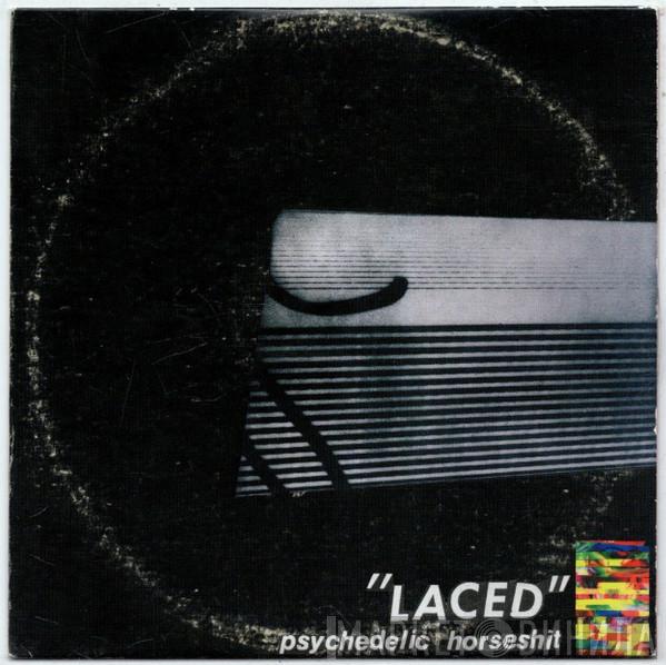 Psychedelic Horseshit - Laced