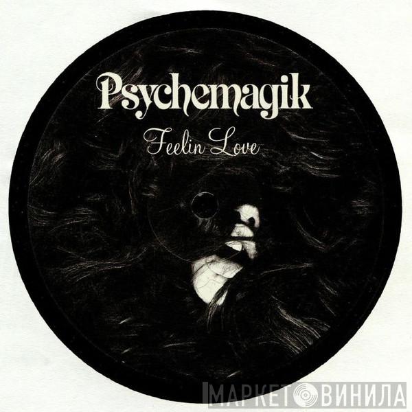 Psychemagik  - Feelin Love / Wake Up Everybody
