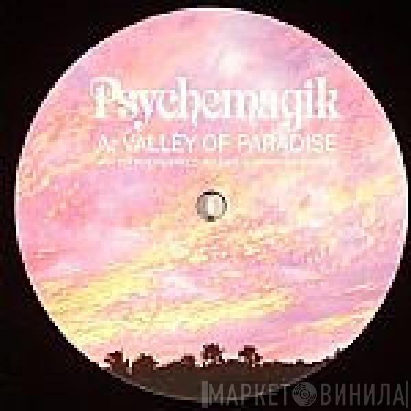 Psychemagik - Valley Of Paradise