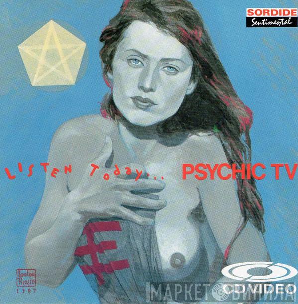  Psychic TV  - Listen Today...