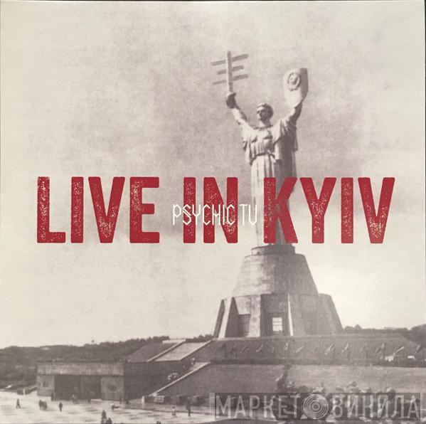  Psychic TV  - Live In Kyiv