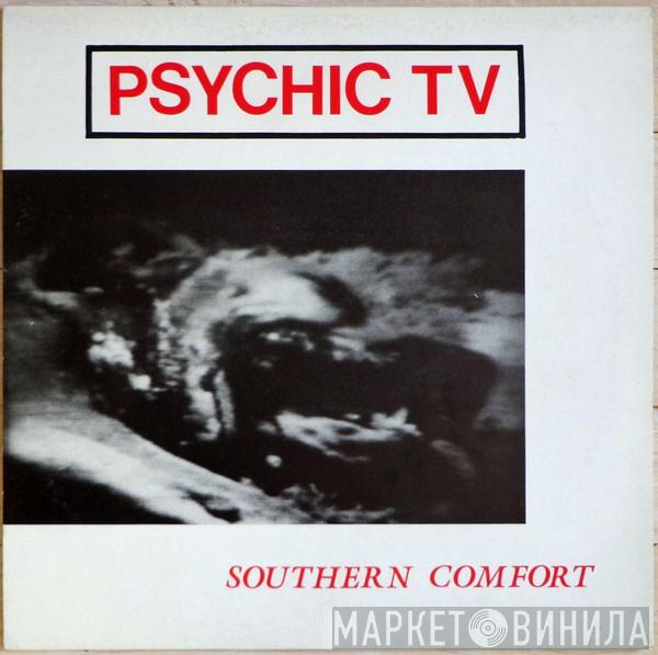  Psychic TV  - Southern Comfort