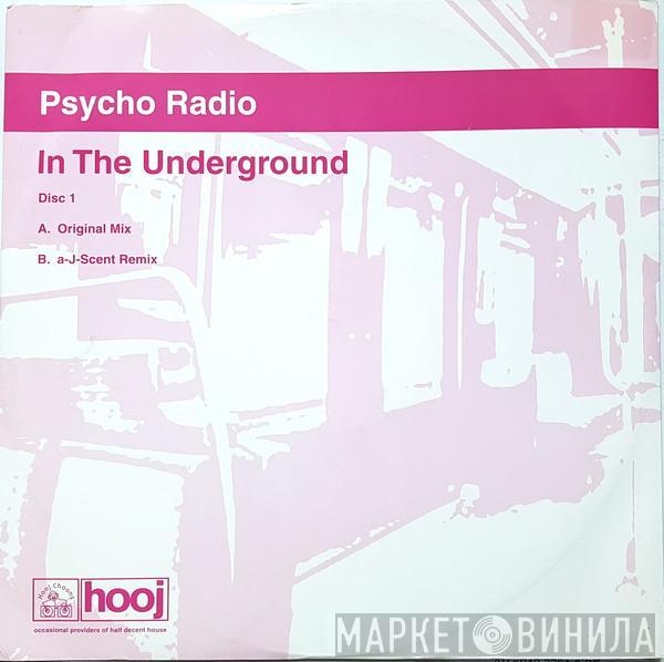 Psycho Radio - In The Underground
