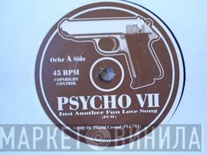 Psycho VII - Just Another Fun Love Song