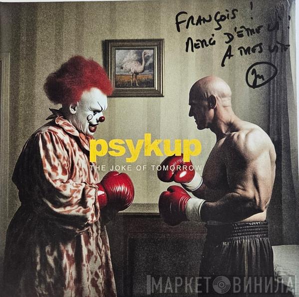 Psykup - The Joke Of Tomorrow