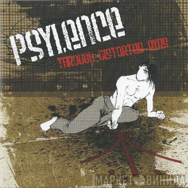 Psylence  - Through Distorted Eyes