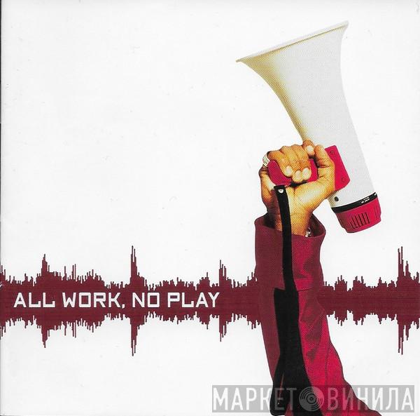  Public Announcement  - All Work, No Play
