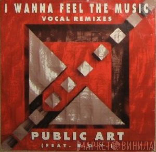 Public Art, B.O.Y. - I Wanna Feel The Music (Vocal Remixes)