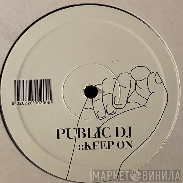 Public DJ - Keep On