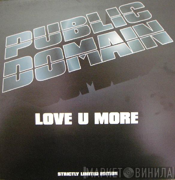 Public Domain - Love U More