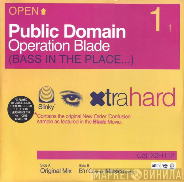  Public Domain  - Operation Blade (Bass In The Place...)