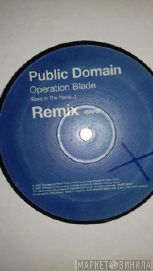  Public Domain  - Operation Blade (Bass In The Place...) (Remix)