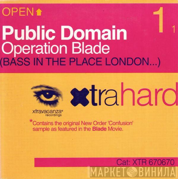  Public Domain  - Operation Blade (Bass In The Place London...)