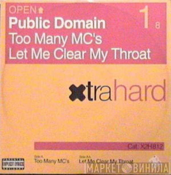 Public Domain - Too Many MC's / Let Me Clear My Throat
