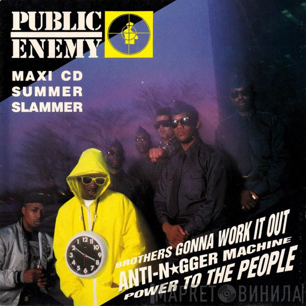  Public Enemy  - Brothers Gonna Work It Out  / Anti-N★gger Machine / Power To The People (Maxi CD Summer Slammer)