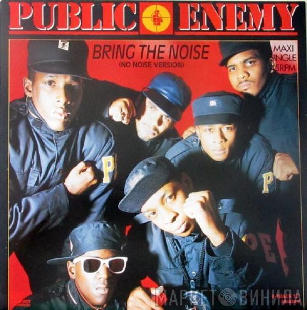  Public Enemy  - Bring The Noise (No Noise Version)
