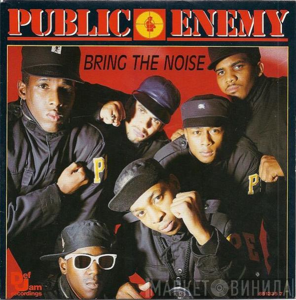  Public Enemy  - Bring The Noise