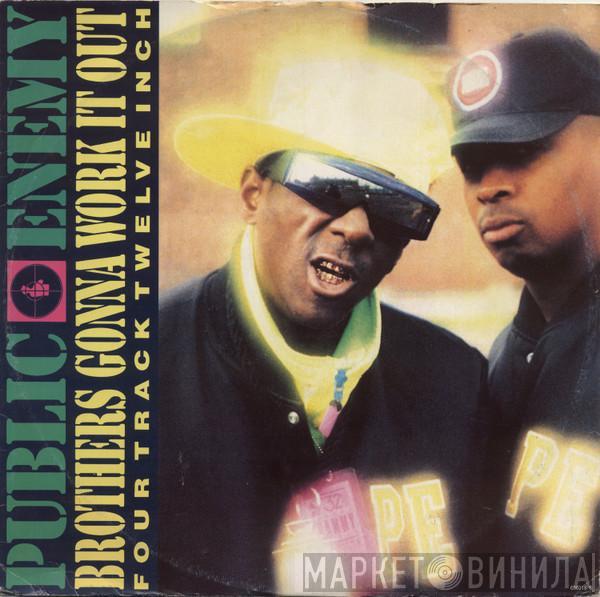 Public Enemy - Brothers Gonna Work It Out