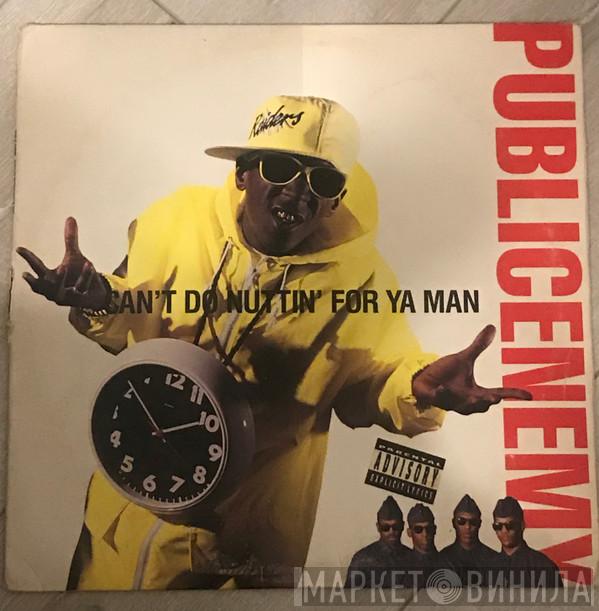  Public Enemy  - Can't Do Nuttin' For Ya Man