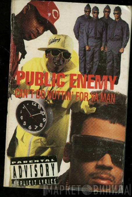  Public Enemy  - Can't Do Nuttin' For Ya Man
