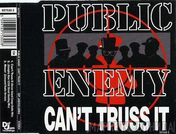 Public Enemy - Can't Truss It