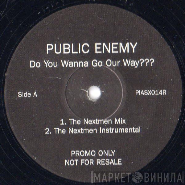 Public Enemy - Do You Wanna Go Our Way???