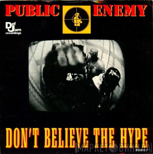  Public Enemy  - Don't Believe The Hype