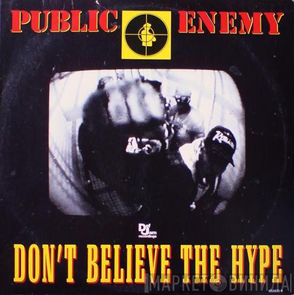  Public Enemy  - Don't Believe The Hype
