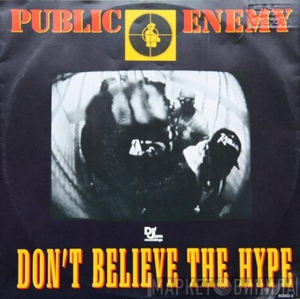  Public Enemy  - Don't Believe The Hype