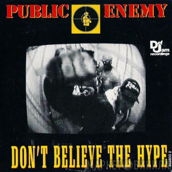  Public Enemy  - Don't Believe The Hype
